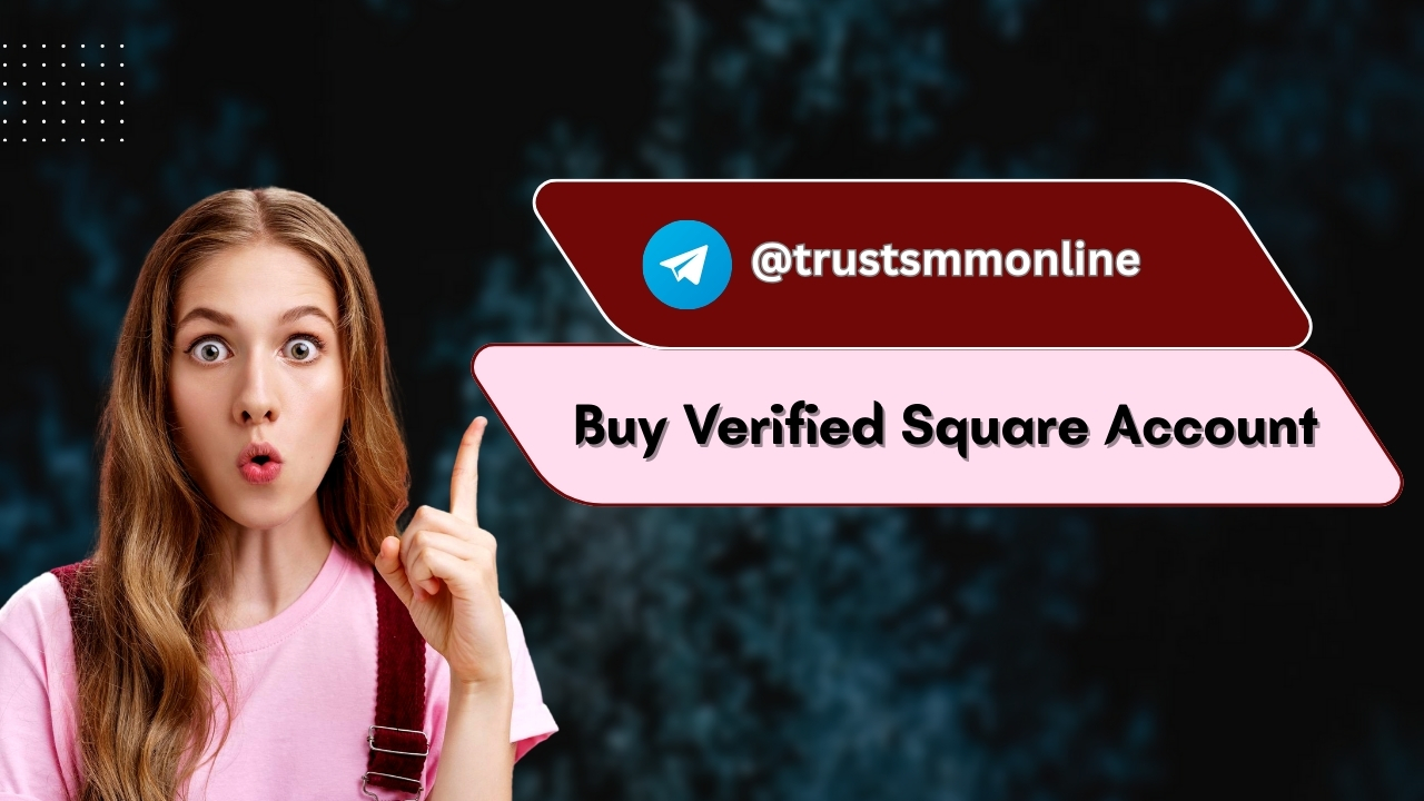 Buy Verified Square Account