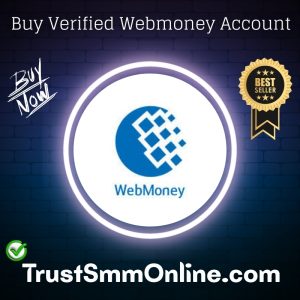 Buy Verified Webmoney Account