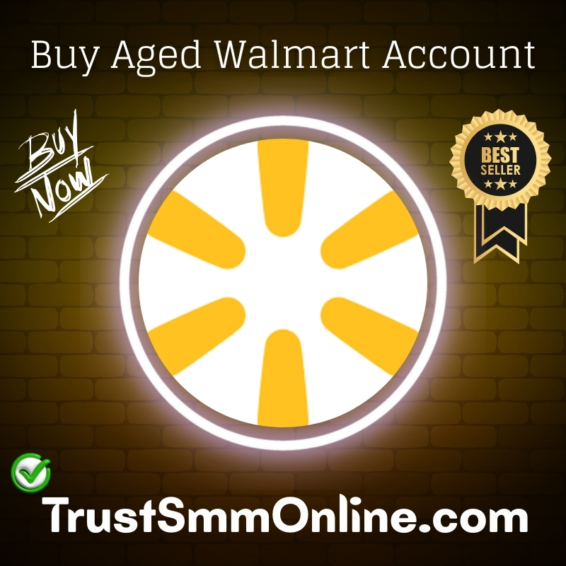 Buy Aged Walmart Account